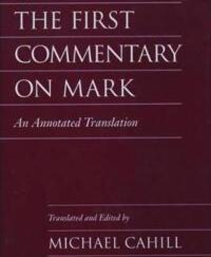 The First Commentary on Mark