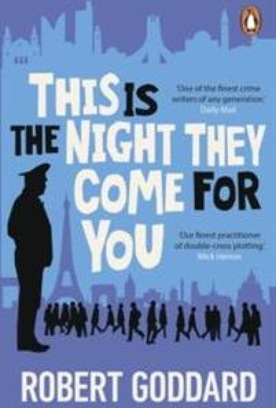 This is the Night They Come For You av Robert Goddard