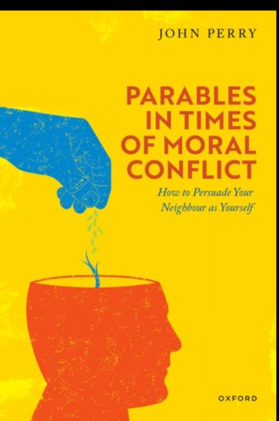 Parables in Times of Moral Conflict How to Persuade Your Neighbour as Yourself