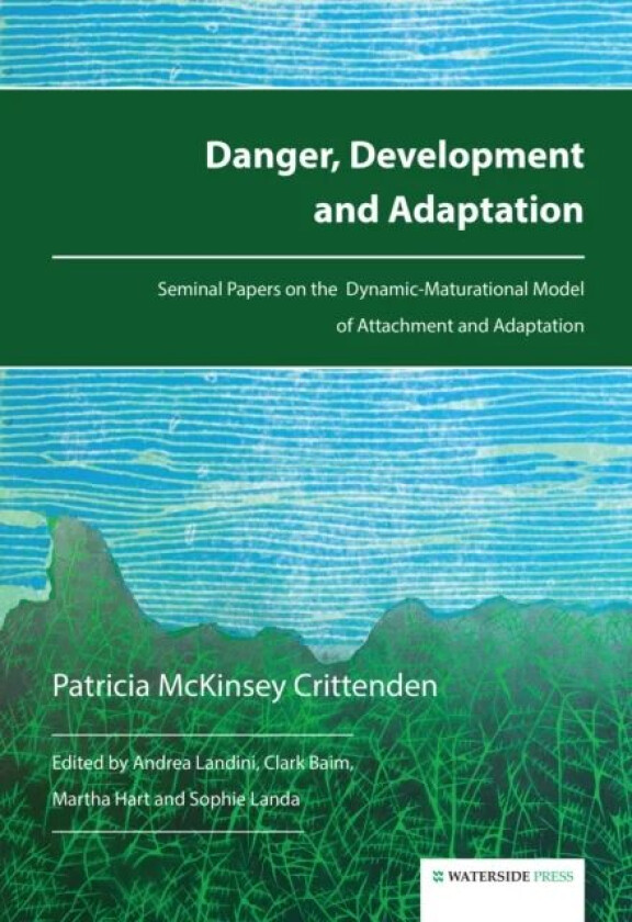 Danger, Development and Adaptation av Patricia McKinsey Crittenden