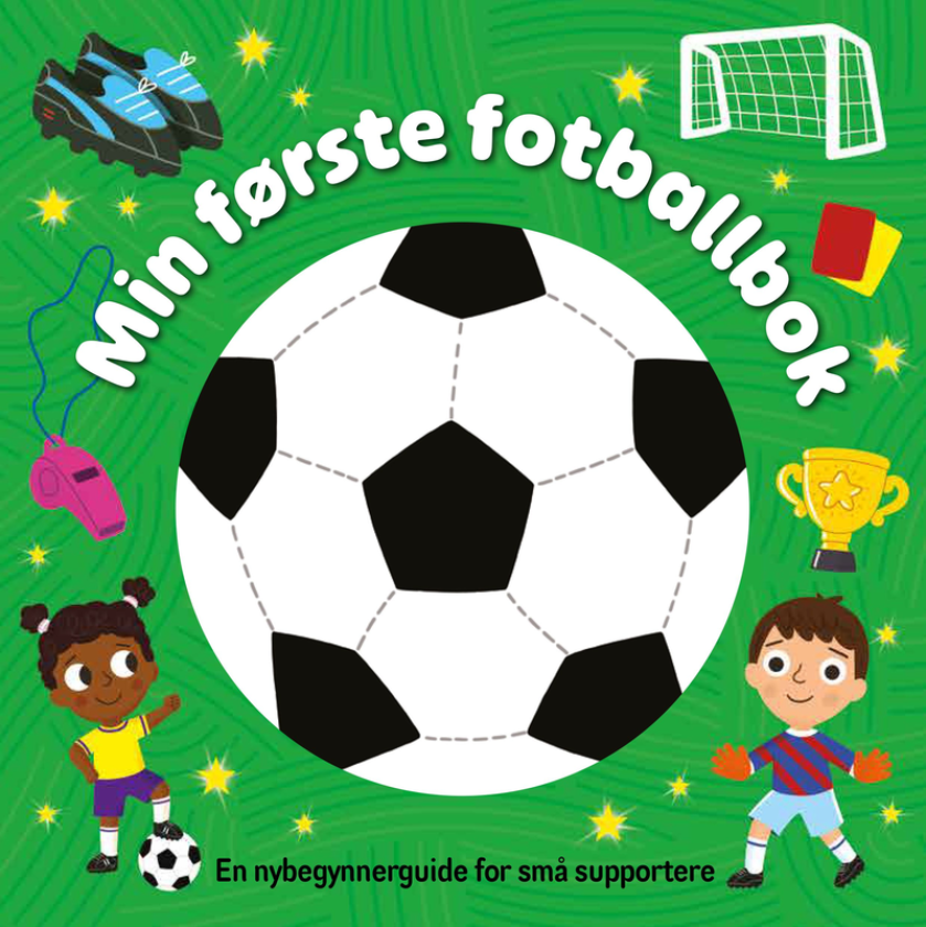 Min første fotballbok en nybegynnerguide for små supportere
