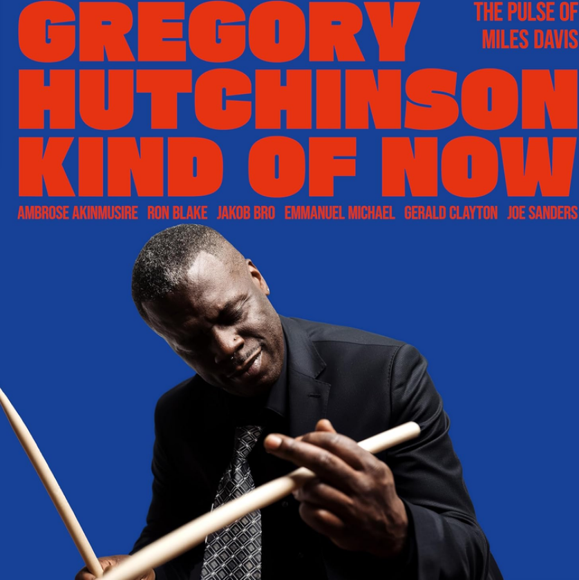 Gregory Hutchinson Kind of Now The Pulse of Miles Davis CD