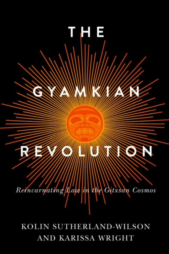 The Gyamkian Revolution Reincarnating Law in the Gitxsan Cosmos