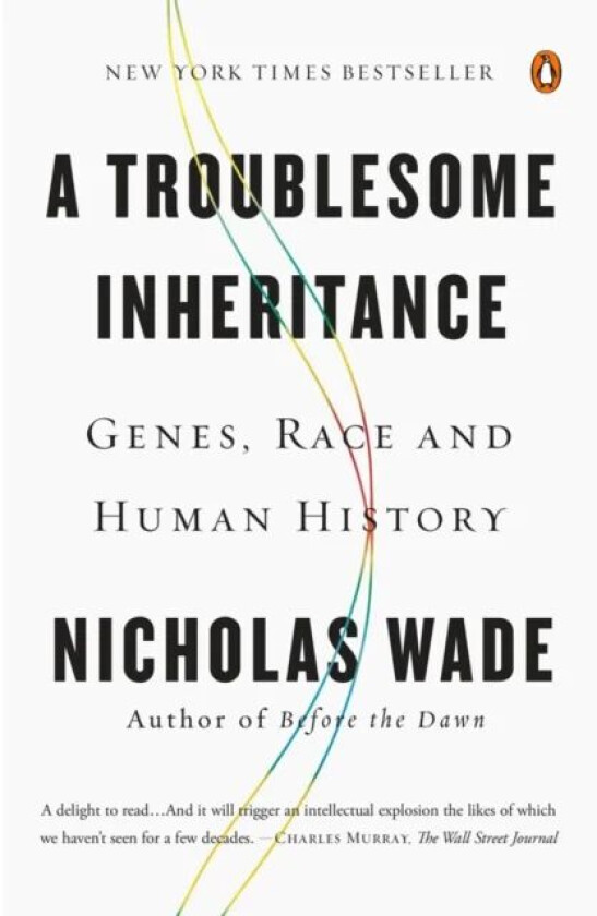 A Troublesome Inheritance av Nicholas Wade