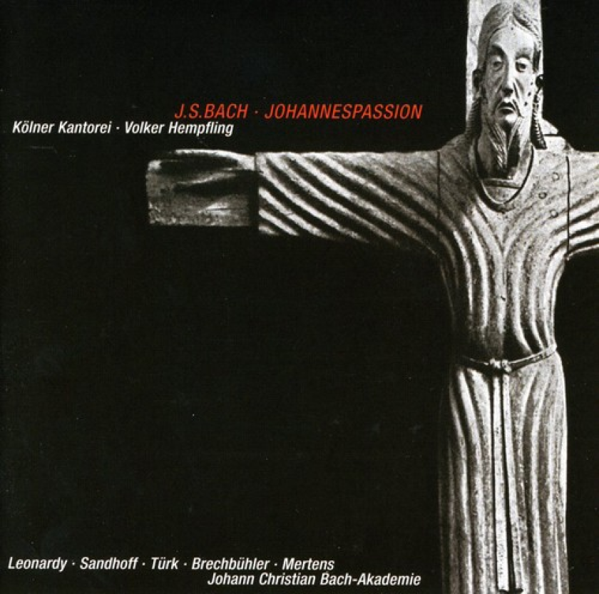 Eva Maria Leonardy, Ruth Sandhoff, Gerd Türk, Peter Brechbühler, Klaus Mertens, Johann Christian BachAkademie, Kölner Kantorei, Philippe Herreweghe Bach: Johannespassion CD