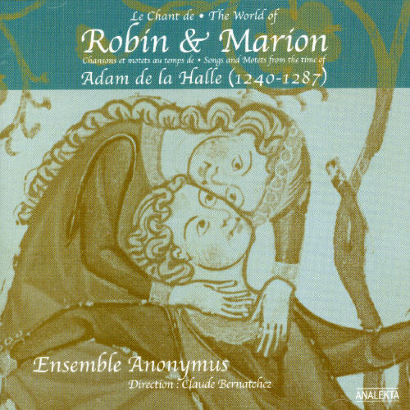 Ensemble Anonymus, Adam De La Halle Le Chant De Robin Et Marion CD