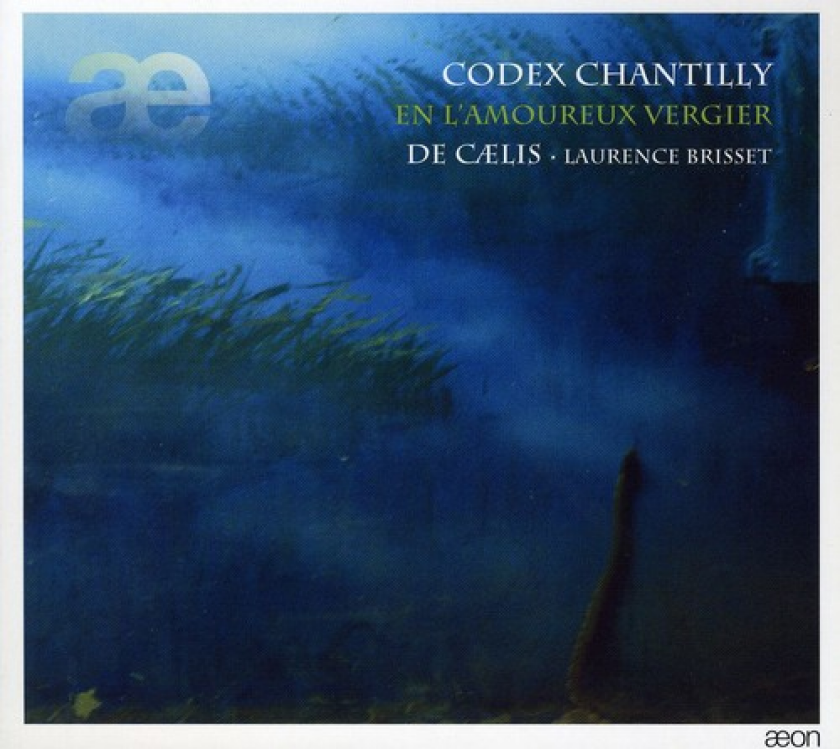 Ensemble De Caelis, Laurence Brisset Codex Chantilly (En L'amoureux Vergier) CD