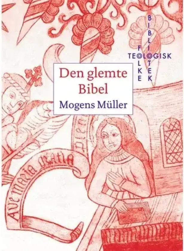 Den glemte Bibel | Mogens Müller | Språk: Dansk