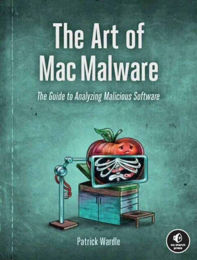The Art Of Mac Malware av Patrick Wardle