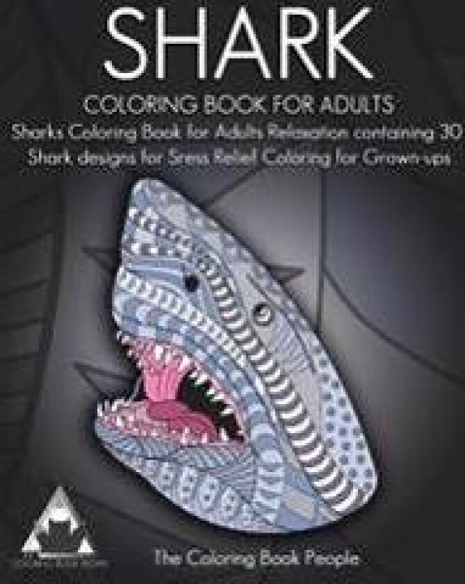 Shark Coloring Book for Adults: Sharks Coloring Book for Adults Relaxation containing 30 Shark designs for Sress Relief Coloring for Grown-ups