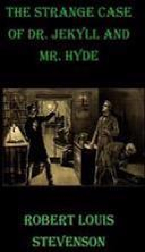The Strange Case of Dr. Jekyll and Mr. Hyde