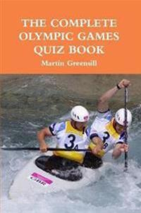 The Complete Olympic Games Quiz Book
