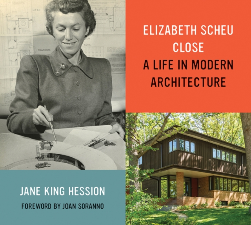 Elizabeth Scheu Close A Life in Modern Architecture