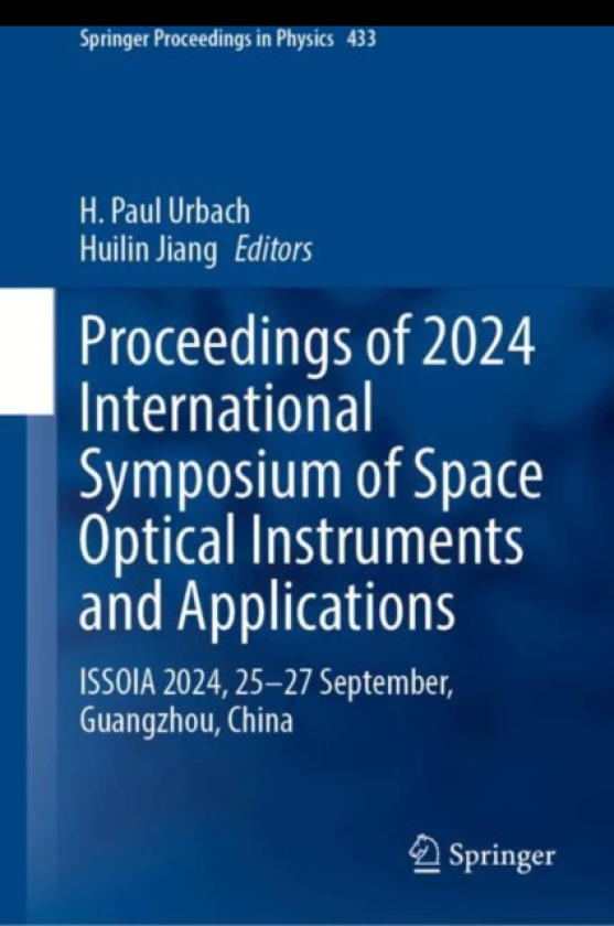 Proceedings of 2024 International Symposium of Space Optical Instruments and Applications ISSOIA 2024, 25–27 September, Guangzhou, China