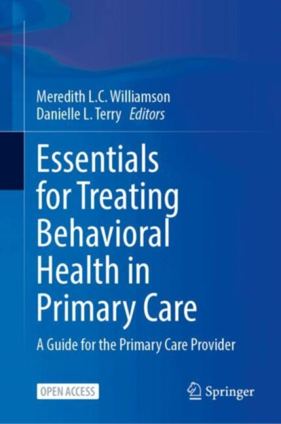 Essentials for Treating Behavioral Health in Primary Care A Guide for the Primary Care Provider