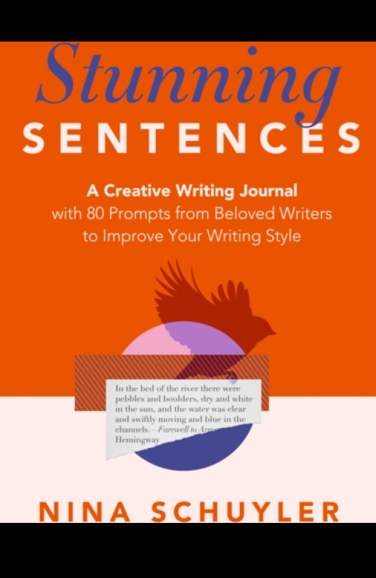 Stunning Sentences A Creative Writing Journal with 80 Prompts from Beloved Authors to Improve Your Style
