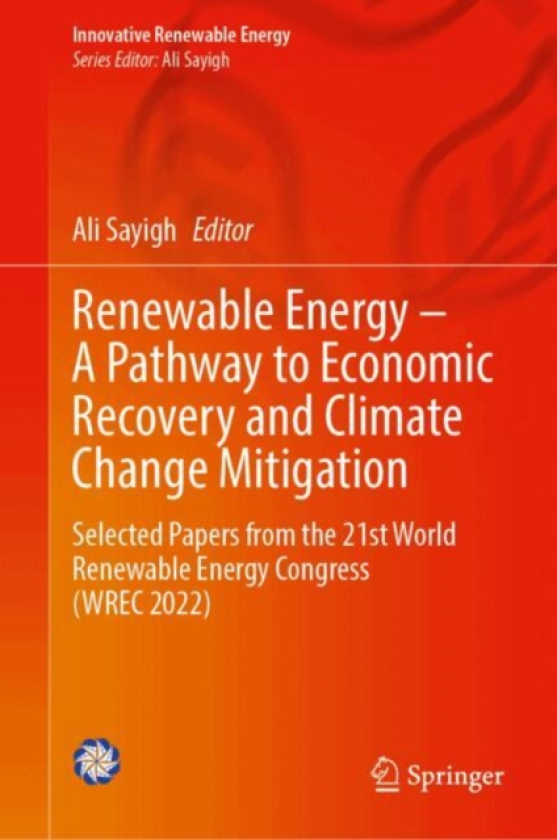 Renewable Energy – A Pathway to Economic Recovery and Climate Change Mitigation Selected Papers from the 21st World Renewable Energy Congress (WREC 2022)