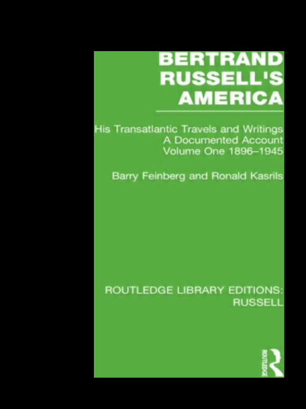 Bertrand Russell's America His Transatlantic Travels and Writings. Volume One 18961945