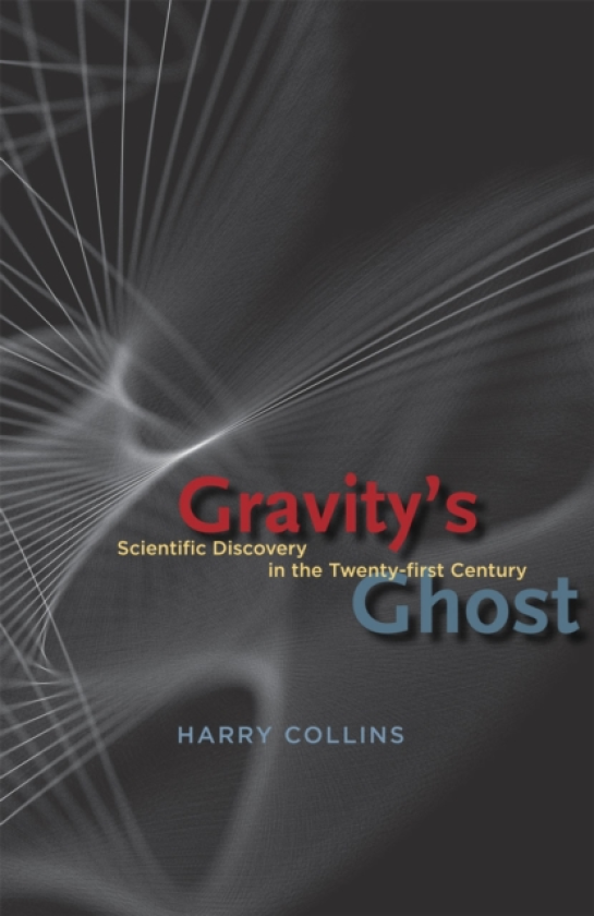 Gravity's Ghost Scientific Discovery in the Twentyfirst Century