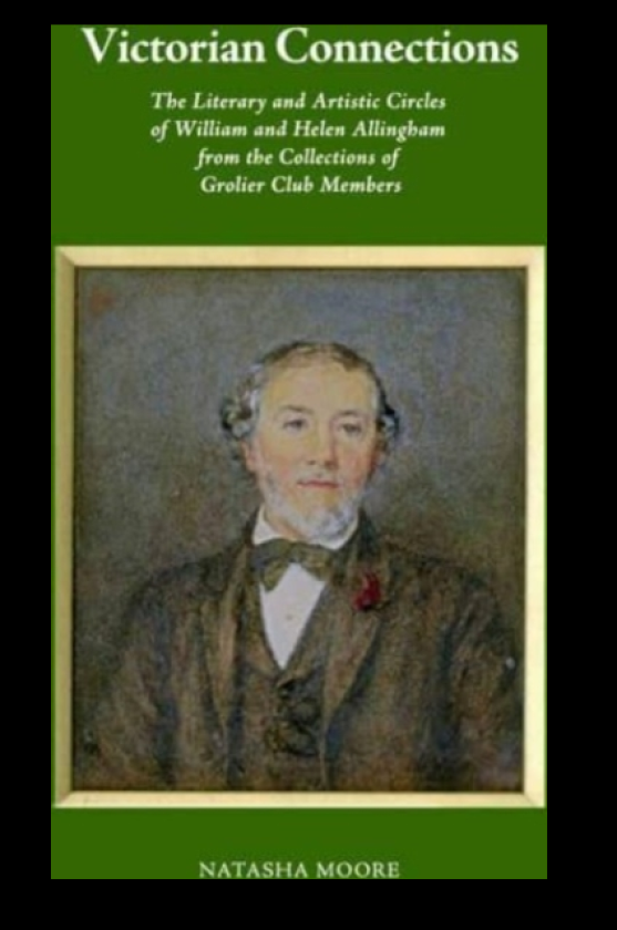 Victorian Connections – The Literary and Artistic Circles of William and Helen Allingham from the Collections of Grolier Club Members