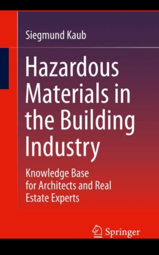 Hazardous materials in the building industry Knowledge base for architects and real estate experts