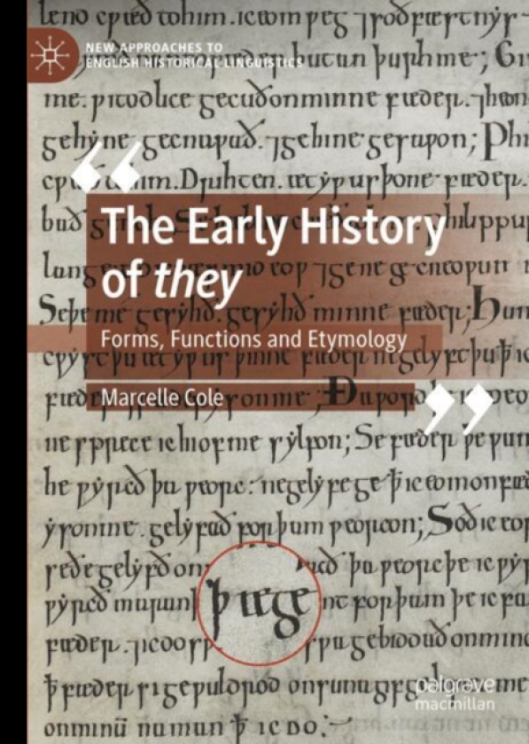 The Early History of they Forms, Functions and Etymology