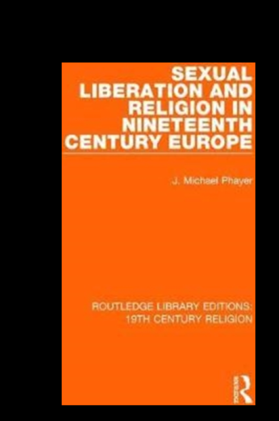 Sexual Liberation and Religion in Nineteenth Century Europe