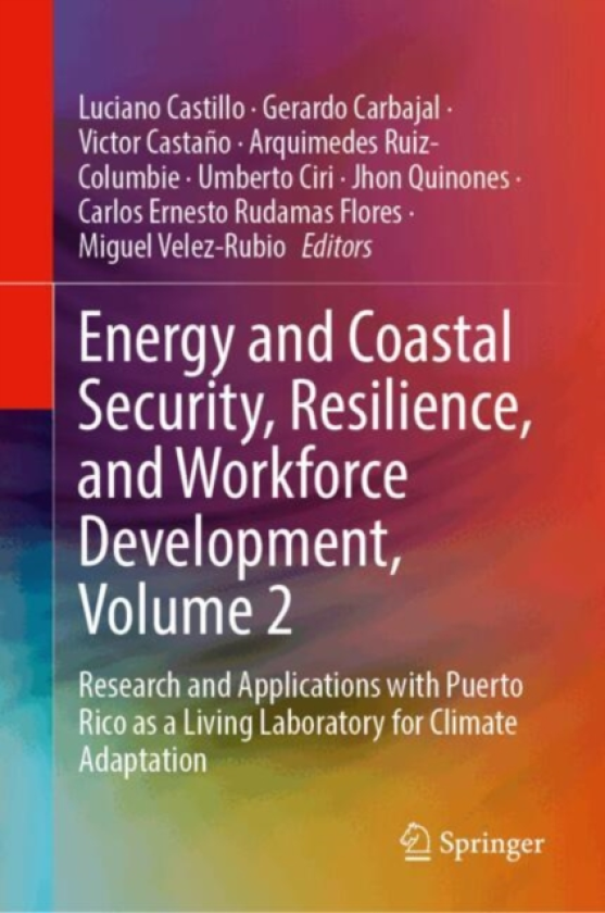 Energy and Coastal Security, Resilience, and Workforce Development, Volume 2 Research and Applications with Puerto Rico as a Living Laboratory for Climate Adaptation