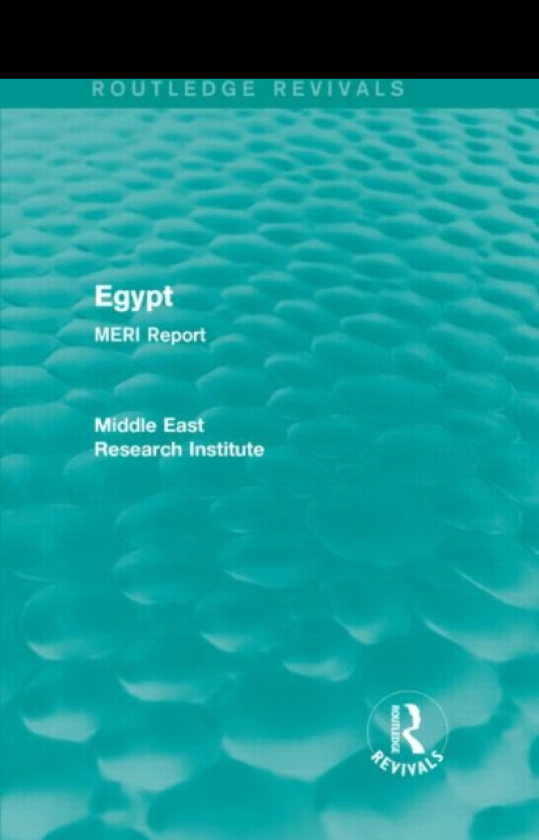 Egypt (Routledge Revival) MERI Report