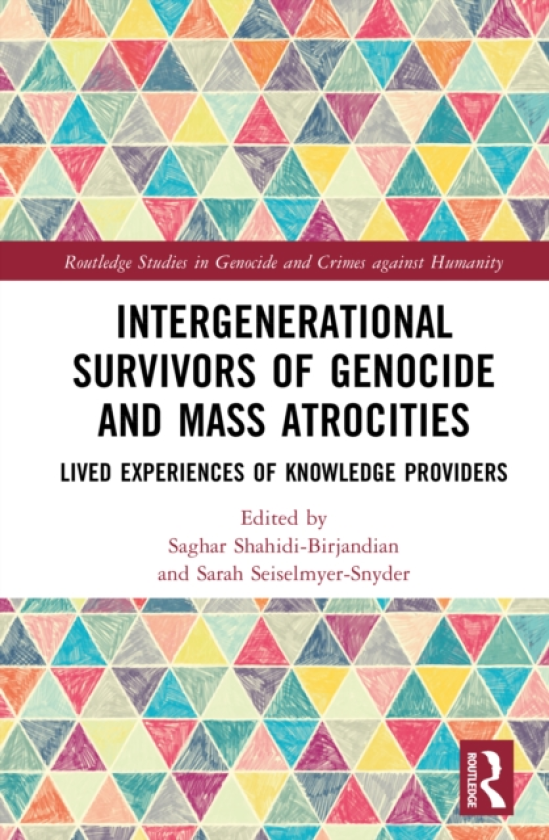 Intergenerational Survivors of Genocide and Mass Atrocities Lived Experiences of Knowledge Providers