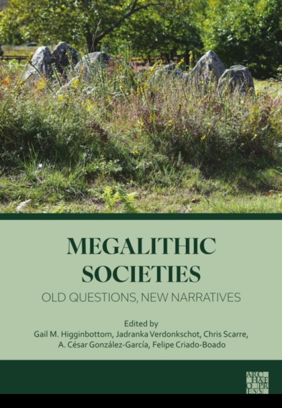 Megalithic Societies: Old Questions, New Narratives