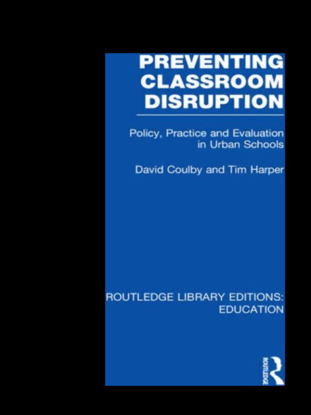 Preventing Classroom Disruption (RLE Edu O) Policy, Practice and Evaluation in Urban Schools