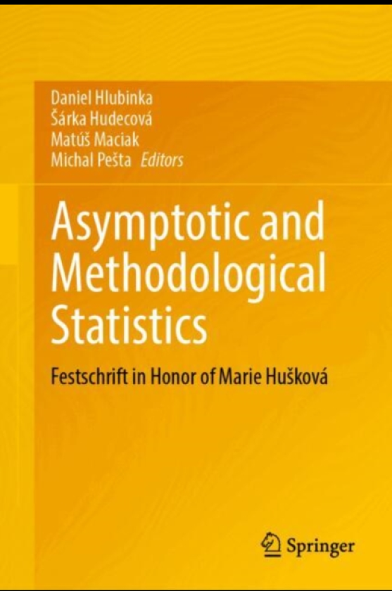 Asymptotic and Methodological Statistics Festschrift in Honor of Marie Huskova
