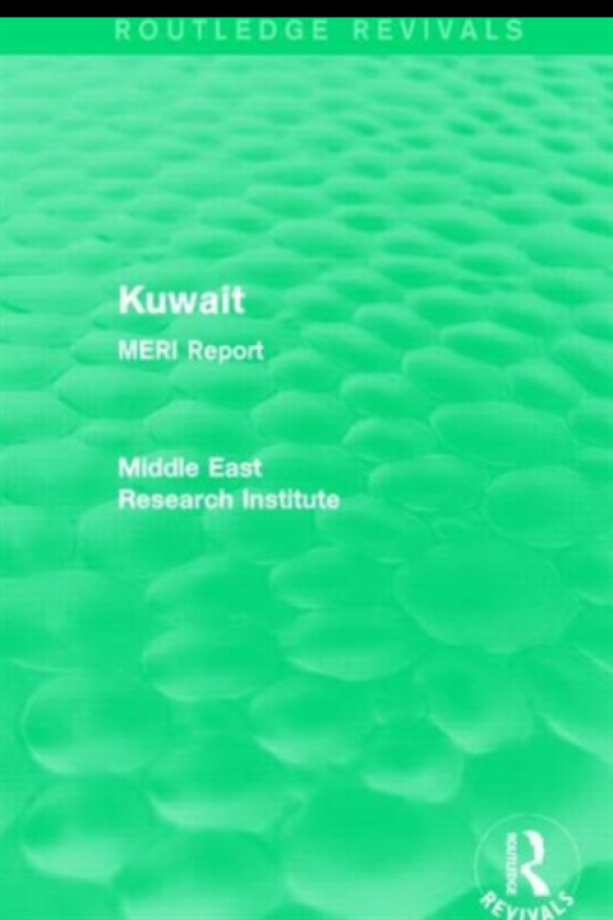 Kuwait (Routledge Revival) MERI Report