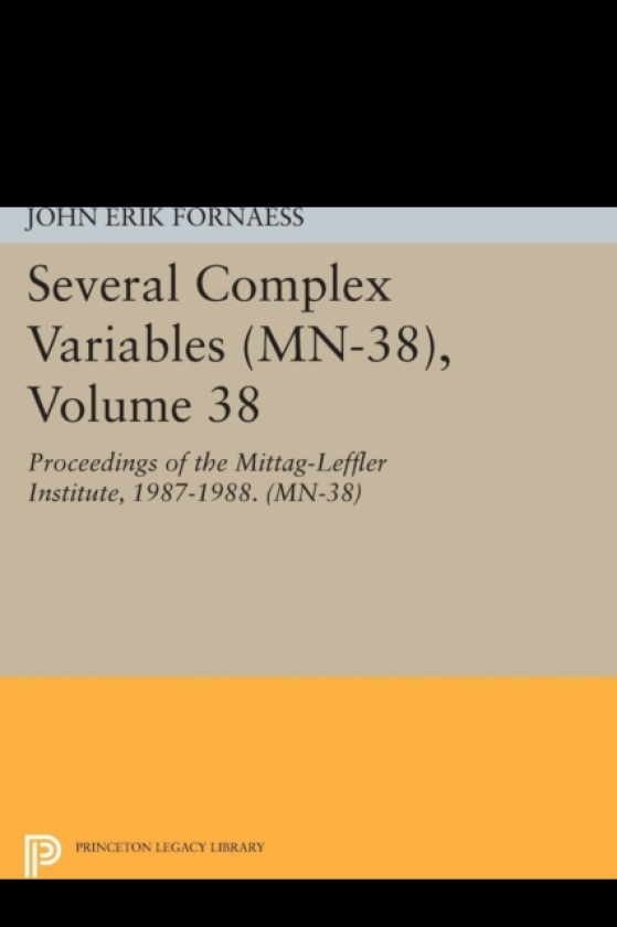 Several Complex Variables Proceedings of the MittagLeffler Institute, 19871988