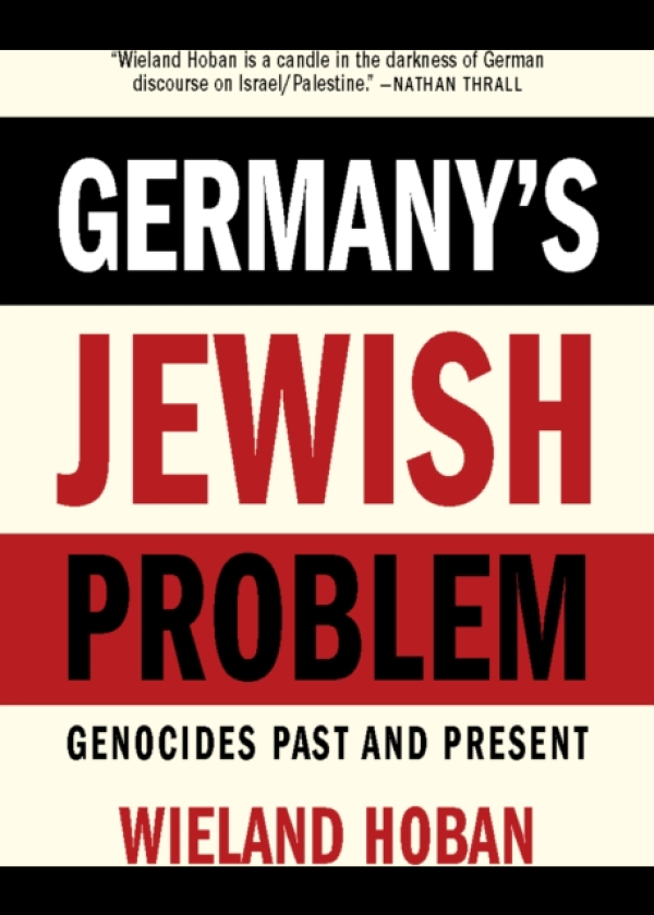Germany's Jewish Problem Genocides Past and Present