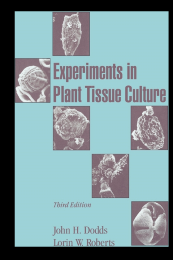 Experiments in Plant Tissue Culture