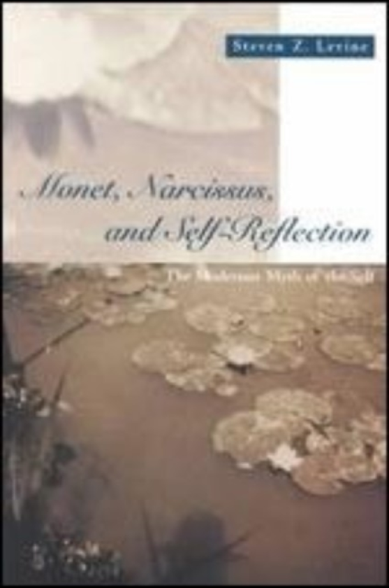Monet, Narcissus, and SelfReflection The Modernist Myth of the Self