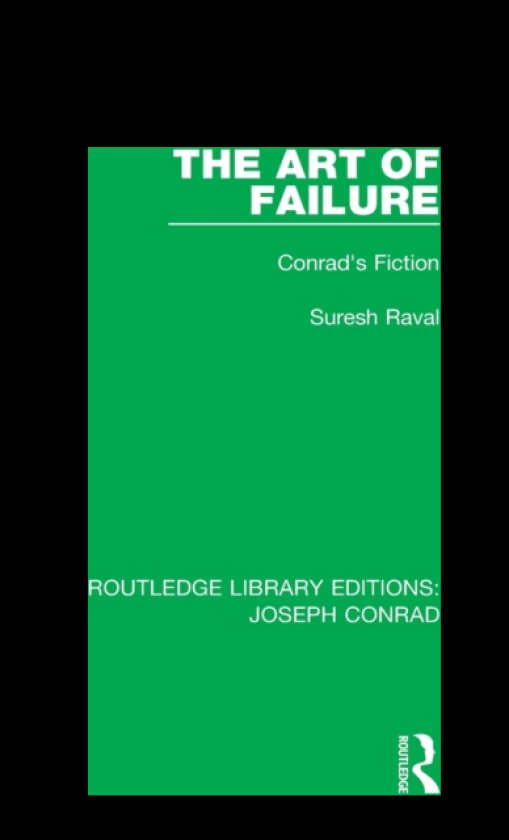 The Art of Failure Conrad's Fiction