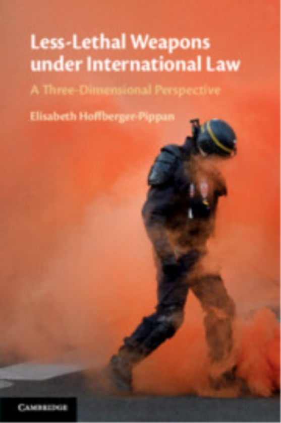 LessLethal Weapons under International Law A ThreeDimensional Perspective
