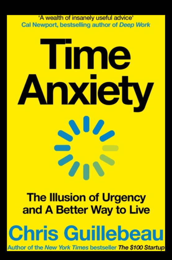 Time Anxiety The Illusion of Urgency and a Better Way to Live