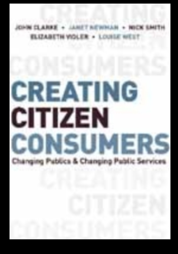 Creating CitizenConsumers Changing Publics and Changing Public Services