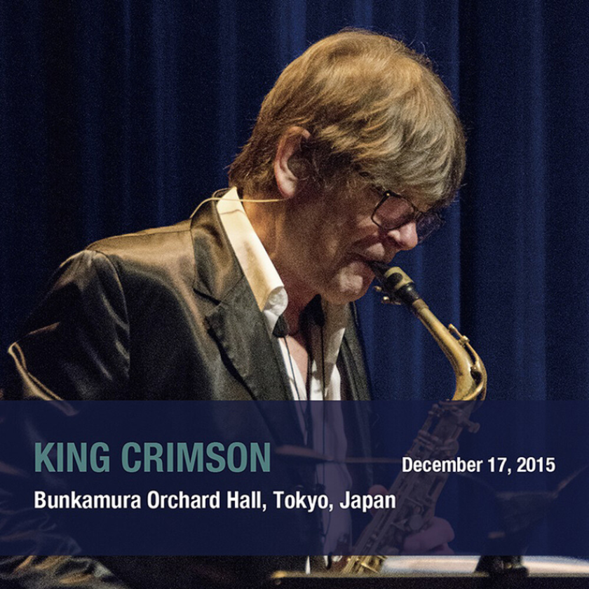 King Crimson December 17 2015 Bunkamura Orchard Hall Tokyo CD