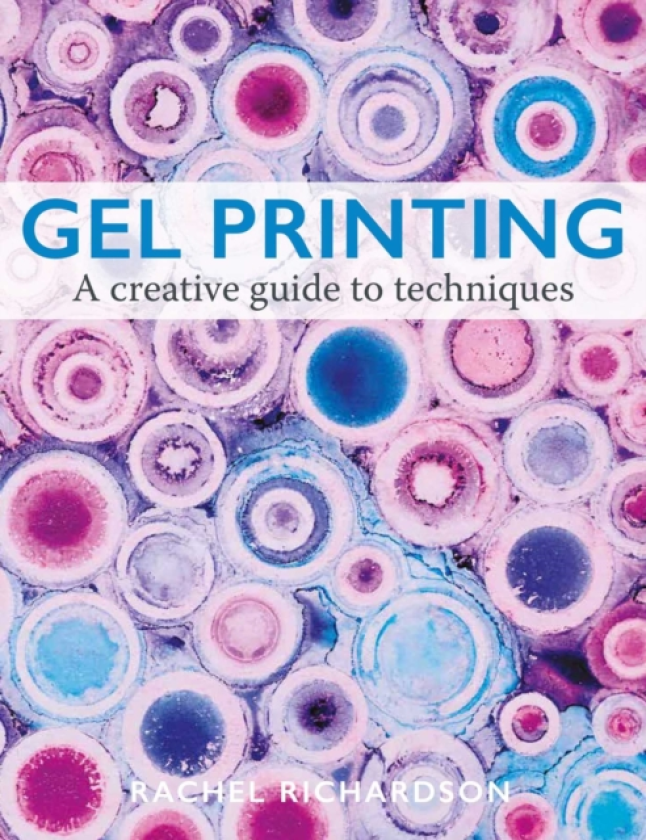 Gel Printing A Creative Guide to Techniques