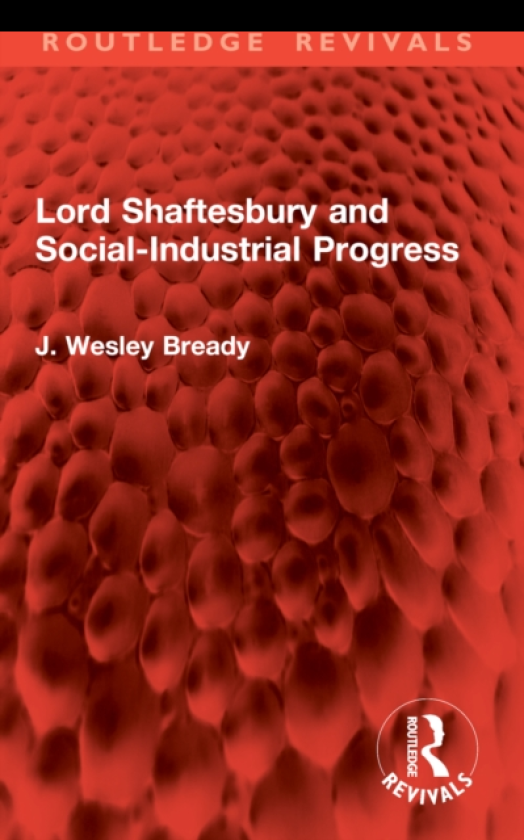 Lord Shaftesbury and SocialIndustrial Progress