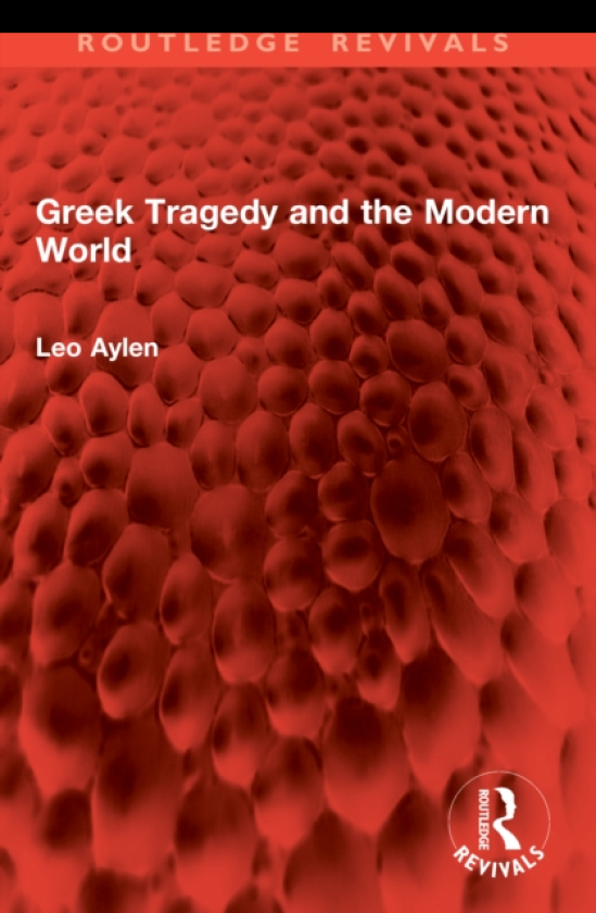 Greek Tragedy and the Modern World