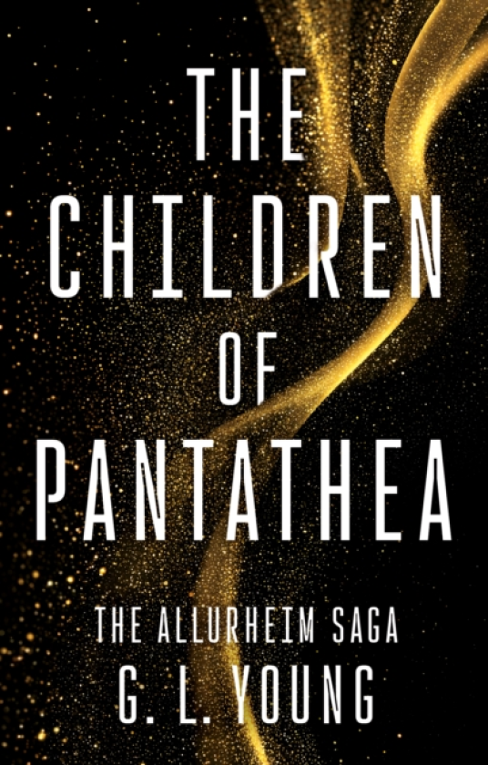 The Children of Pantathea The Allurheim Saga
