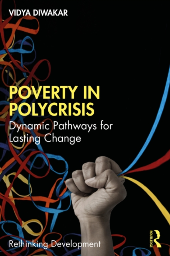 Poverty in Polycrisis Dynamic Pathways for Lasting Change