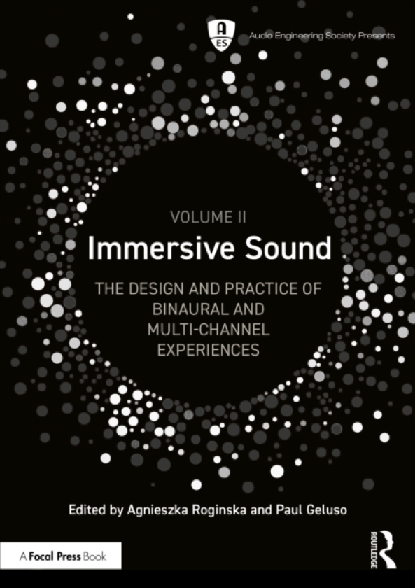 Immersive Sound Volume II The Design and Practice of Binaural and MultiChannel Experiences