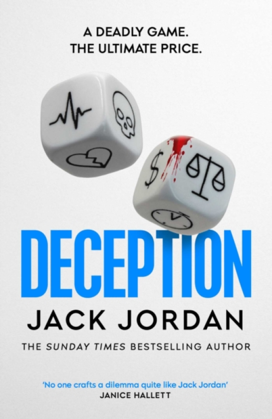 Deception the BRAND NEW moral dilemma thriller from the Sunday Times bestselling author